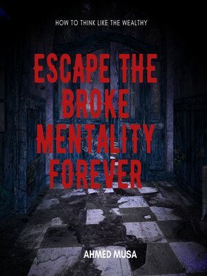 cover image of Escape the Broke Mentality Forever
